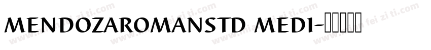 mendozaromanstd medi字体转换
